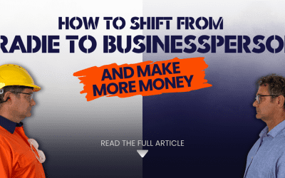 How to Shift from Tradie to Businessperson – and make more money
