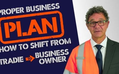 Business For Tradies: Proper Business Plan