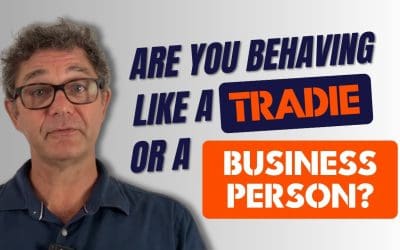How to be more of a Business Person and less of a Tradie