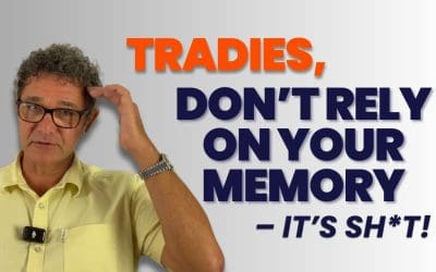 Tradies, Don’t Rely on Your Memory!